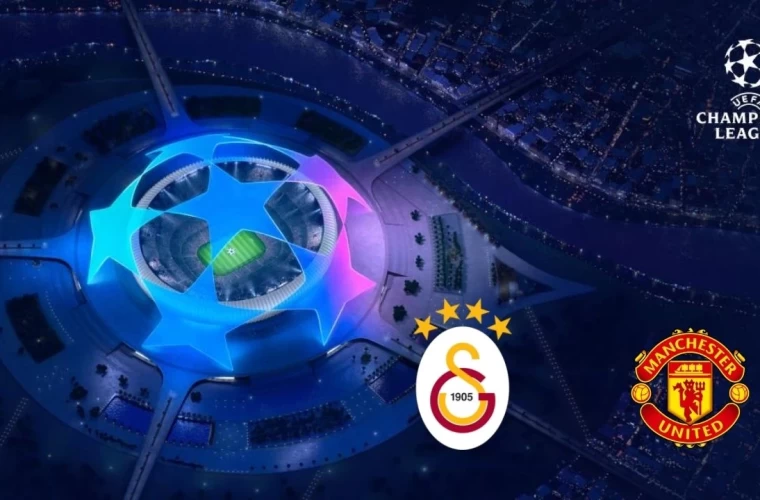 Galatasaray ile Manchester United maçı ne zaman, hangi kanalda, saat kaçta yayınlanacak?